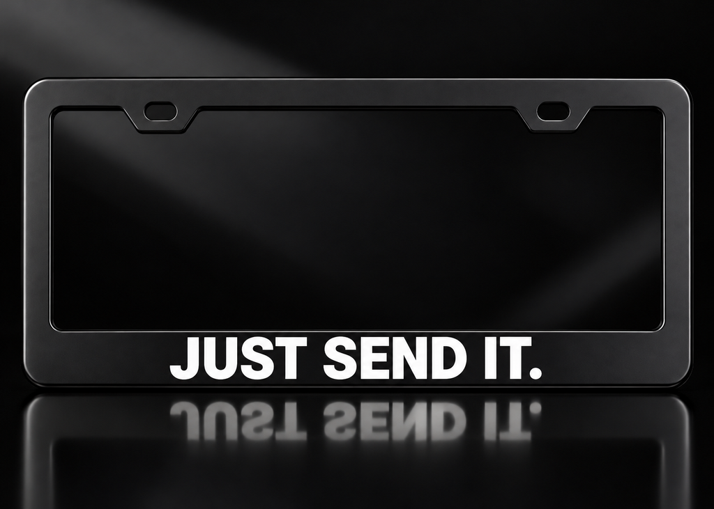 Just Send It Funny License Plate Frame Black Metal